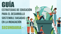 Guía Estrategias de Educación para el Desarrollo Sostenible basadas en la Indagación