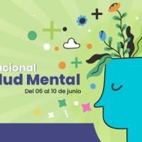 Semana Nacional de la Salud Mental, del 6 al 10 de junio.