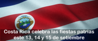 bandera de Costa Rica con la frase Costa Rica celebra las fiestas patrias este 13, 14 y 15 de setiembre