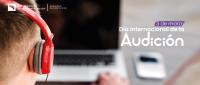 3 de marzo, Día Internacional de la Audición