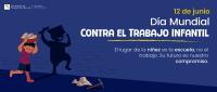 12 de junio, Día Mundial Contra el Trabajo Infantil 