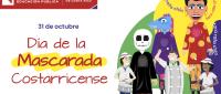 31 de octubre, Día de la Mascarada Tradicional Costarricense