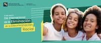 21 de marzo, Día Internacional de la Eliminación de la Discriminación Racial
