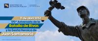 170º Aniversario de la  Batalla de Rivas y la  Gesta Heroica de Juan Santamaría  -11 de abril 1856 -