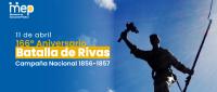 166º Aniversario de la Batalla de Rivas, 11 de abril.