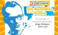 31 de enero, Día Nacional de la Poesía. Homenaje al Natalicio de Jorge Debravo, 1938 - 1967.