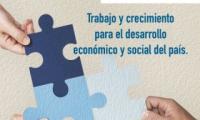 "Trabajo y crecimiento para el desarrollo económico y social del país"
