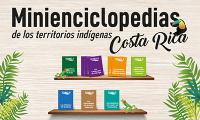 Minienciclopedias de los territorios indígenas de Costa Rica