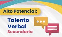 Alto Potencial Talento Verbal Secundaria