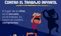 Efeméride:  12 de junio, Día Mundial Contra el Trabajo Infantil    Frase:  El lugar de la niñez es la escuela, no el trabajo. Su futuro es nuestro compromiso.