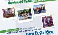 25 de julio, Anexión del Partido de Nicoya a Costa Rica Lema: Guanacaste: 201 años forjando identidad, educación y futuro para Costa Rica.